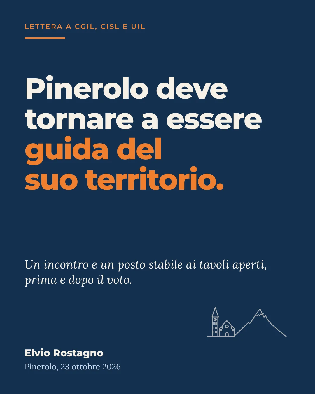 Pinerolo deve tornare a essere guida del suo territorio. Lettera di Elvio Rostagno a CGIL, CISL e UIL, 23 ottobre 2026.